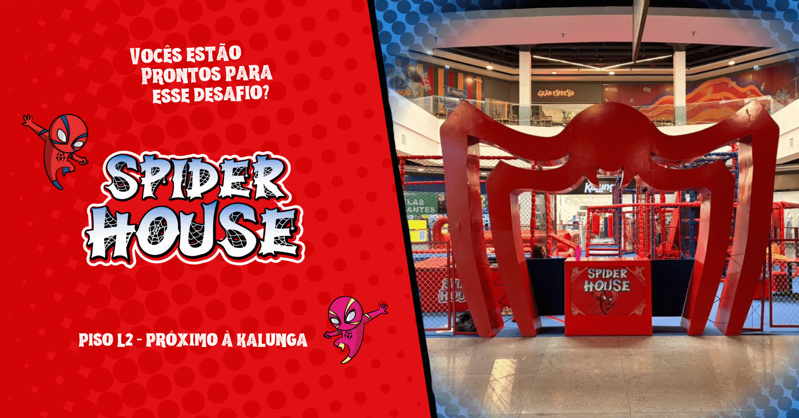 Imagem do Banner PARQUE - SPIDER HOSUE